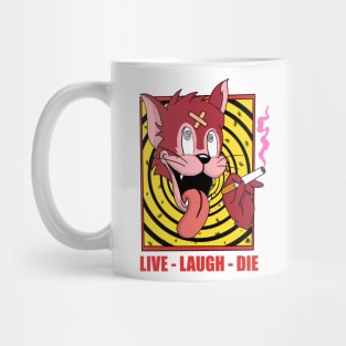 Life - Laugh-Die Mug